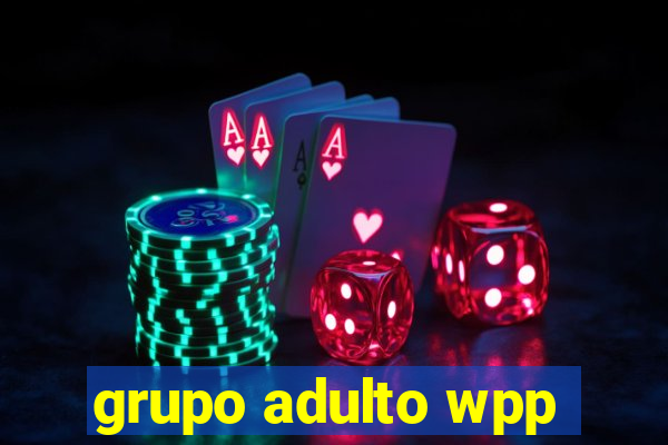 grupo adulto wpp